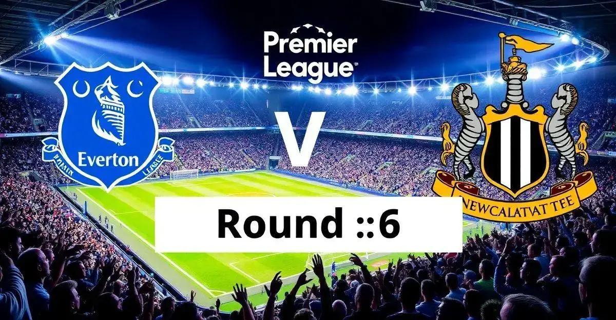 Descubra onde assistir ao jogo Everton x Newcastle na Premier League.